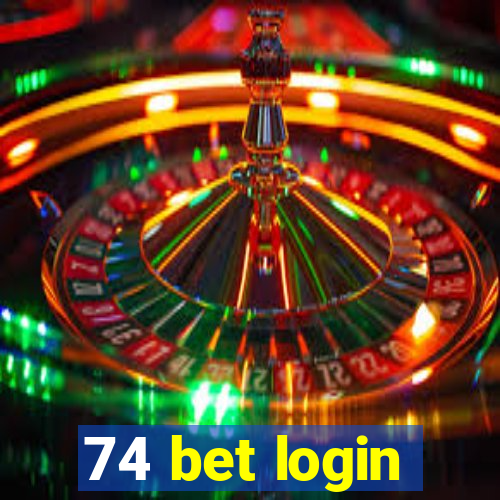 74 bet login